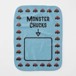 Funny Monster truck burp cloth with "Monster Chucks" text.